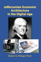 Jeffersonian Economic Architecture in the Digital Age 1636614590 Book Cover