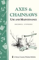Axes & Chainsaws: Use and Maintenance / A Storey Country Wisdom Bulletin  A-13 0882661876 Book Cover