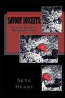 Savory Deceits: Intemperate Redemption 171754908X Book Cover