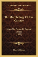 Morphology of the Carinae Upon the Septa of Rugose Corals 1120649331 Book Cover