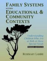 Family Systems Within Educational & Community Contexts: Understanding Children Who Are at Risk or Have Special Needs 089108326X Book Cover