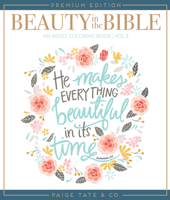 Beauty in the Bible: Adult Coloring Book Volume 3, Premium Edition 1944515496 Book Cover