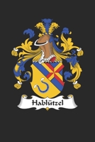 Habl�tzel: Habl�tzel Coat of Arms and Family Crest Notebook Journal (6 x 9 - 100 pages) 1704294177 Book Cover