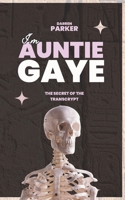 I'm Auntie Gaye: The Secret of the Transcrypt B0CTTC4X93 Book Cover