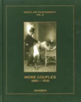 More Couples, 1890 - 1930 (Erotic Art Photography, Vol. 2) 0958431477 Book Cover