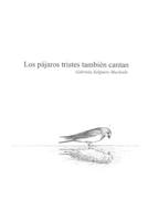 Los pájaros tristes también cantan B0C87W6S21 Book Cover