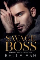 Savage Boss (Sokolov Bratva) B0HC6K6RM1 Book Cover