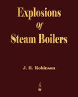 Explosions of Steam Boilers 1603862439 Book Cover