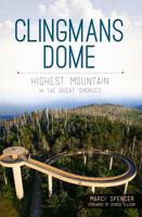 Clingmans Dome: Highest Mountain in the Great Smokies 1609497880 Book Cover