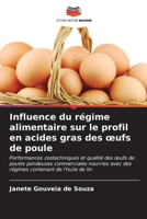 Influence du régime alimentaire sur le profil en acides gras des oeufs de poule (French Edition) 6207176022 Book Cover