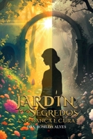Jardin Dos Segredos: Esperança e Cura (Portuguese Edition) 1105164020 Book Cover