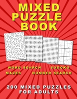 Mixed Puzzle Book: 200 Mixed Puzzles for Adults B0BM3PFLGQ Book Cover