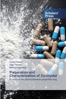 Preparation and Characterization of Co-crystal: to improve the physicochemical properties drug 6138926552 Book Cover