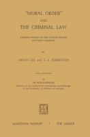Moral Order and the Criminal Law: Reform Efforts in the United States and West Germany 9024715326 Book Cover