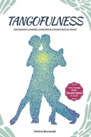 Tangofulness: Explorando conexão, consciência e significado no tango B08QS6KY8T Book Cover