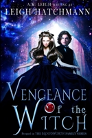 Vengeance of the Witch: Prequel in the Bloodworth Family paranormal romance series 1688303235 Book Cover