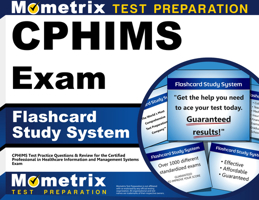 CPHIMS Exam Flashcard Study System: CPHIMS Test Practice Questions & Review for the Certified Professional in Healthcare Information and Management Systems Exam 160971489X Book Cover