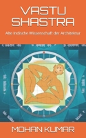 VASTU SHASTRA: Ancienne science indienne de l'architecture (THE MANTRAS) (French Edition) B085RRGM49 Book Cover