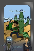 The Deserts of the Twelve Dimensions 1458303675 Book Cover