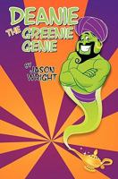 Deanie the Greenie Genie 1453738479 Book Cover