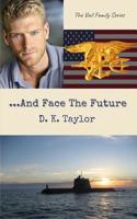 And Face the Future 1796530433 Book Cover