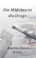 Das Mädchen ist die Droge 3347384881 Book Cover