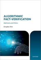 Algorithmic Fact-Verification: Methods and Ethics 019784961X Book Cover