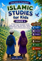 Islamic Studies for Kids: Grade 6 - A Complete Islamic Learning Book Covering Imaan - Allah - Angels - Divine Books - Prophets - Nabi Muhammad ? - ... Teachings (Islamic Studies for Young Muslims) 4961372935 Book Cover