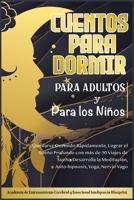 Cuentos Para Dormir Para Adultos y Para los Ni�os: Quedarse Dormido R�pidamente, Lograr el Sue�o Profundo con m�s de 50 Viajes de Sue�o. Desarrolla la Meditaci�n, Auto-hipnosis, Yoga, Nervio Vago 1801571031 Book Cover