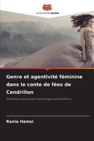 Genre et agentivité féminine dans le conte de fées de Cendrillon (French Edition) 6209806953 Book Cover
