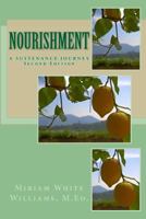 Nourishment: A Sustenance Journey 1508821100 Book Cover