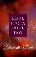 Love Has A Price Tag 0892831537 Book Cover