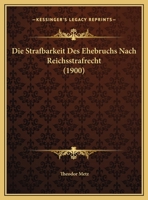 Die Strafbarkeit Des Ehebruchs Nach Reichsstrafrecht 1149682639 Book Cover