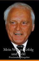 Mein Weg zu Erfolg und Geld 384953863X Book Cover