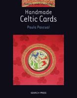 Handmade Celtic Cards (Simple and Stunning) 184448260X Book Cover