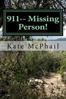 911-- Missing Person! 0615641423 Book Cover