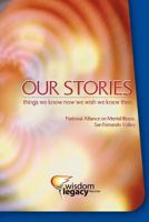 Our Stories: Things We Know Now We Wish We Knew Then 1468001485 Book Cover