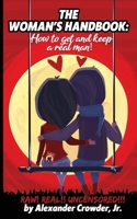 The Woman's Handbook: How to get and keep a real man! B08ZBPK9N9 Book Cover