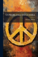 O problema da guerra (Portuguese Edition) 1024132986 Book Cover