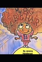 My Big Big Hair 1696300932 Book Cover