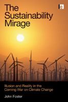 The Sustainability Mirage: Illusion and Reality in the Climate War 1844075354 Book Cover