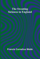 The Sweating Sickness in England 9366382274 Book Cover