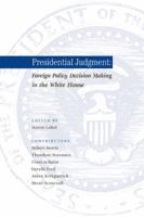 Presidential Judgment : Foreign Policy Decision Making in the White House 1884186114 Book Cover