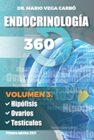 Endocrinología 360: Volumen 3. Hipófisis, Ovarios y Testículos B08QSDRCZ1 Book Cover