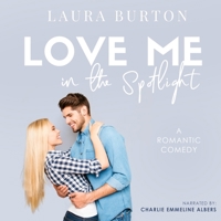 Love Me in the Spotlight 1665067098 Book Cover