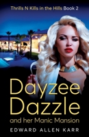 Dayzee Dazzle And Her Manic Mansion 1950886212 Book Cover