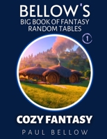 Cozy Fantasy: Big Book of Fantasy Random Tables B0CF4NX4L5 Book Cover
