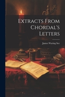 Extracts From Chordal's Letters 102196932X Book Cover