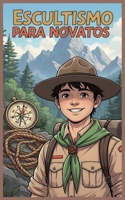Escultismo para novatos B0FSX8K1CV Book Cover