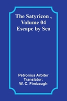 The Satyricon, Volume 04: Escape by Sea 9357918140 Book Cover